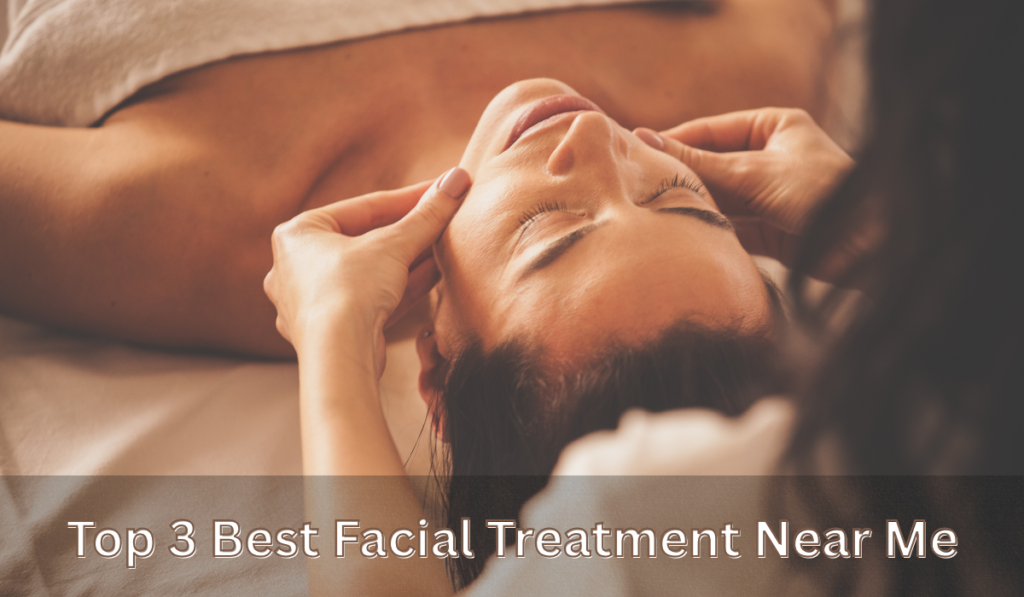 facial treatment near me