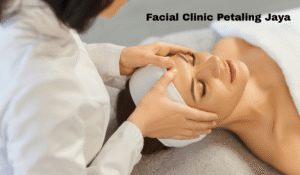Facial clinic petaling jaya